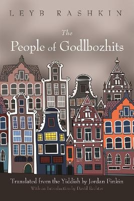The People of Godlbozhits - Leyb Rashkin, Jordan Finkin