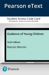 Guidance of Young Children -- Enhanced Pearson eText - Marion, Marian