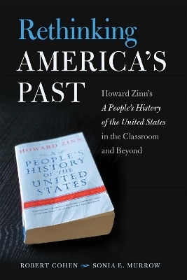 Rethinking America's Past - Robert Cohen, Sonia E. Murrow