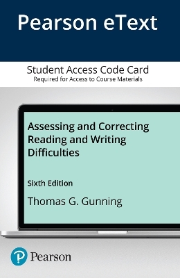 Assessing and Correcting Reading and Writing Difficulties -- Enhanced Pearson eText