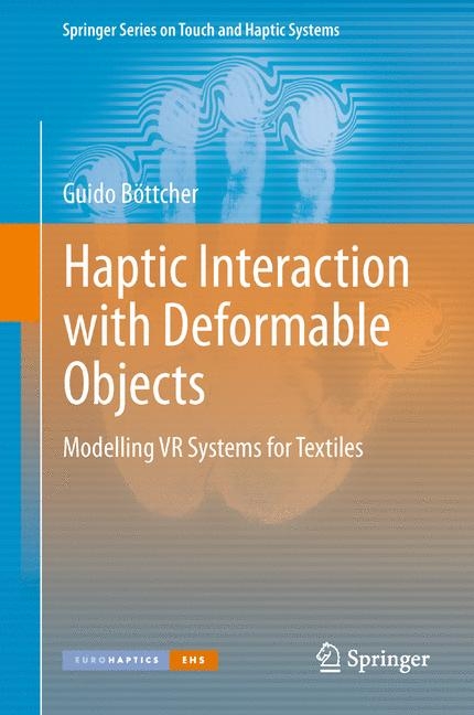 Haptic Interaction with Deformable Objects - Guido B&ouml;ttcher