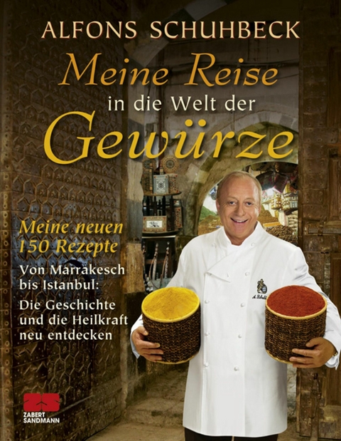 Meine Reise in die Welt der Gew&uuml;rze - Alfons Schuhbeck