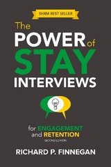 The Power of Stay Interviews for Engagement and Retention - Finnegan, Richard P.