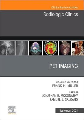 PET Imaging, An Issue of Radiologic Clinics of North America