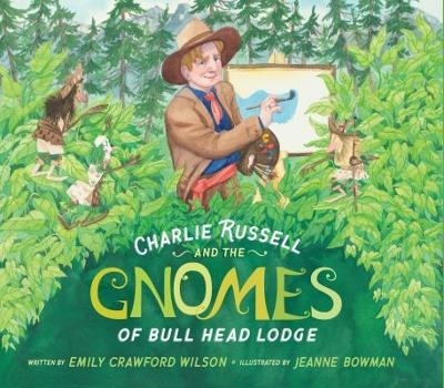 Charlie Russell and the Gnomes - Emily Crawford Wilson