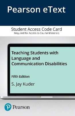 Teaching Students with Language and Communication Disabilities -- Enhanced Pearson eText