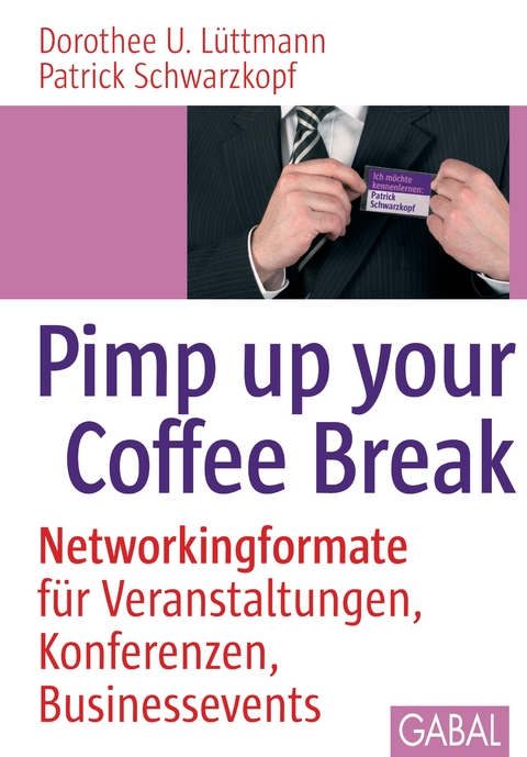 Pimp up your Coffee Break -  Dorothee U. L&uuml;ttmann,  Patrick Schwarzkopf