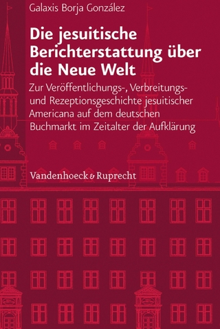 Die jesuitische Berichterstattung über die Neue Welt