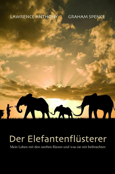 Der Elefantenfl&uuml;sterer - Anthony Lawrence, Graham Spence