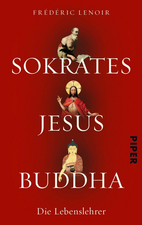 Sokrates Jesus Buddha - Frédéric Lenoir