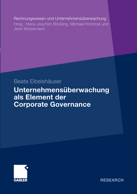 Unternehmens&uuml;berwachung als Element der Corporate Governance - Beate Eibelsh&auml;user