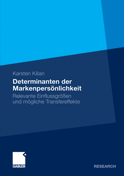 Determinanten der Markenpers&ouml;nlichkeit - Karsten Kilian