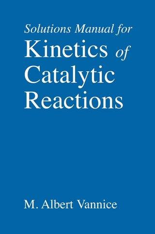 Kinetics of Catalytic Reactions--Solutions Manual