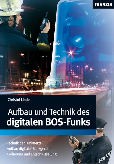 Aufbau und Technik des digitalen BOS-Funks - Christof Linde