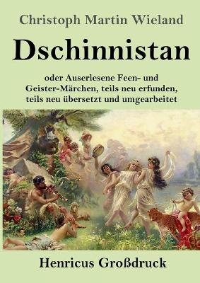 Dschinnistan (Gro&Atilde;druck) - Christoph Martin Wieland