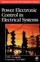 Power Electronic Control in Electrical Systems -  Enrique Acha,  Vassilios Agelidis,  Olimpo Anaya,  TJE Miller