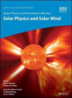 Space Physics and Aeronomy Volume 1 – At the Doorstep of Our Star – Solar Physics and Solar