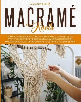 Macram&eacute; Knots - Amanda Kim