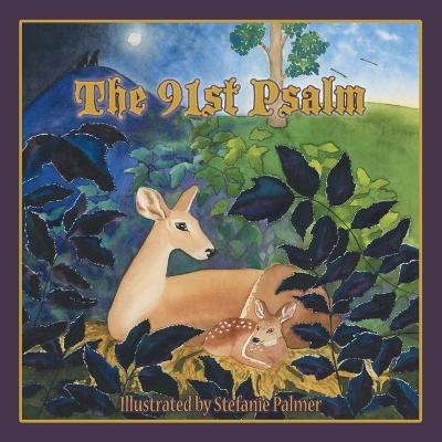 The 91St Psalm - Stefanie Palmer