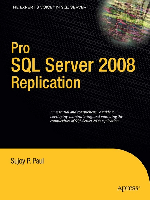 Pro SQL Server 2008 Replication - Sujoy Paul