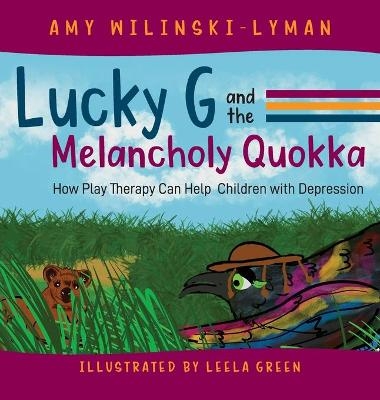 Lucky G and the Melancholy Quokka - Amy Wilinski-Lyman