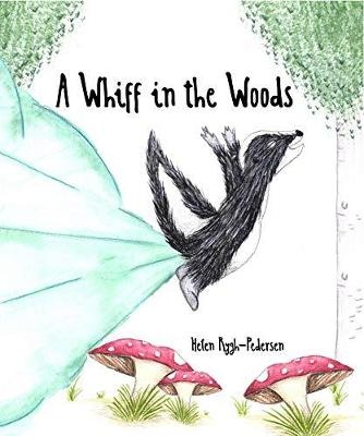A Whiff in the Woods - Helen Rygh-Pedersen