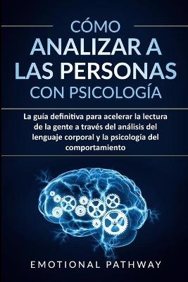 Cómo analizar a las personas con psicología