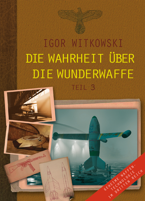 Die Wahrheit &uuml;ber die Wunderwaffe, Teil 3 - Igor Witkowski