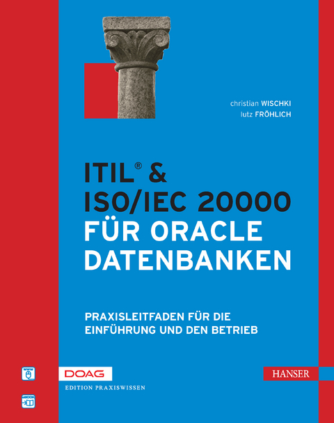 ITIL® & ISO/IEC20000 für Oracle Datenbanken -  Christian Wischki,  Lutz Fröhlich