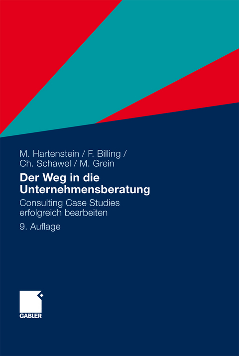 Der Weg in die Unternehmensberatung - Martin Hartenstein, Fabian Billing, Christian Schawel, Michael Grein