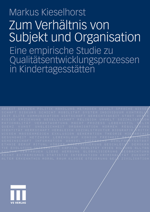 Zum Verh&auml;ltnis von Subjekt und Organisation - Markus Kieselhorst