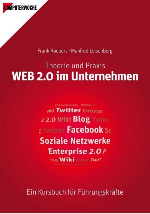 WEB 2.0 im Unternehmen -  Computerwoche, Frank Roebers, Manfred Leisenberg