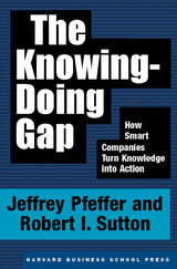 The Knowing-Doing Gap - Jeffrey Pfeffer, Robert I. Sutton