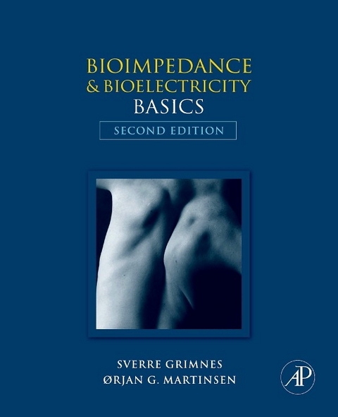 Bioimpedance and Bioelectricity Basics -  Sverre Grimnes,  Orjan G. Martinsen