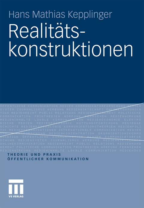 Realit&auml;tskonstruktionen - Hans Mathias Kepplinger