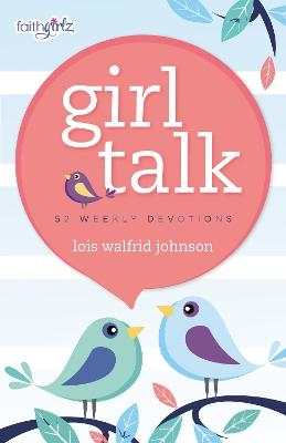 Girl Talk - Lois Walfrid Johnson