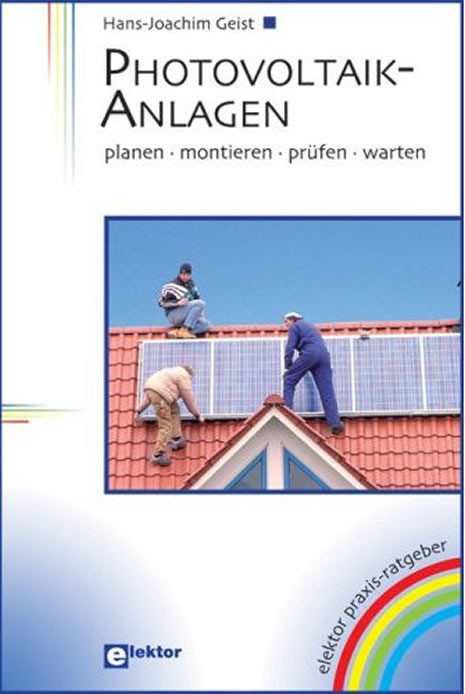 Photovoltaikanlagen planen, montieren, pr&uuml;fen, warten -  Hans-Joachim Geist