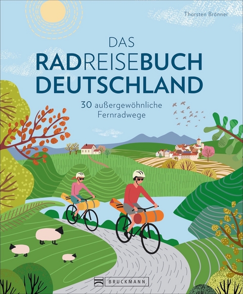 Das Radreisebuch Deutschland - Thorsten Br&ouml;nner