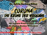 Corona - Die Krone der Virologie - Sylvia Dr. Sackers-B&ouml;hm