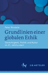 Grundlinien einer globalen Ethik - Peter Rinderle