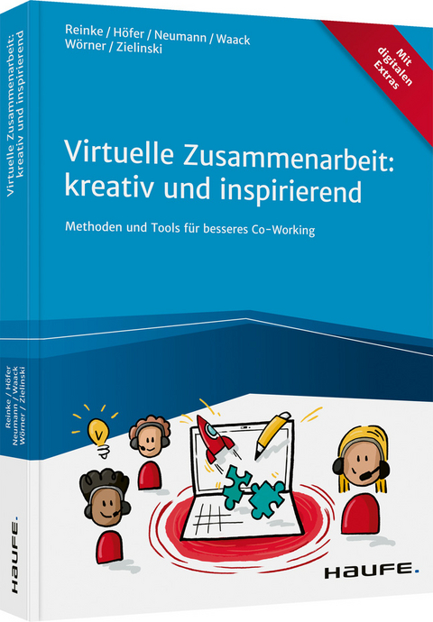 Virtuelle Zusammenarbeit: kreativ und inspirierend - Marcus Reinke, Janette H&ouml;fer, Victor Neumann, Matthes Waack, Anna W&ouml;rner, Martin Zielinski