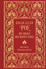 Die Maske des roten Todes und weitere Schauergeschichten - Edgar Allan Poe