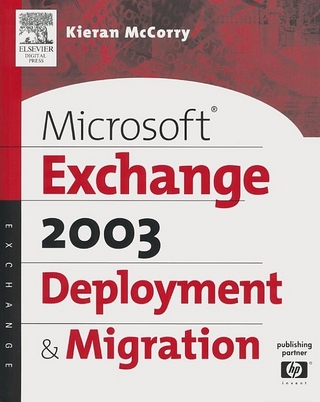Microsoft(R) Exchange Server 2003 Deployment and Migration
