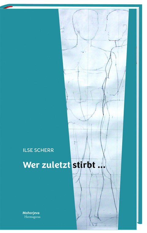 Wer zuletzt stirbt ... - Ilse Scherr