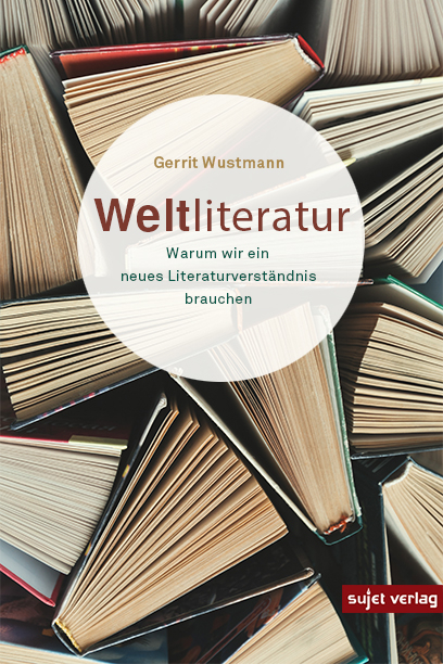 Weltliteratur - Gerrit Wustmann
