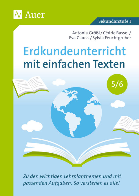 Erdkundeunterricht mit einfachen Texten 5-6 - C. Bassel, E. Clauss, S. Feuchtgruber, A. Gr&ouml;&szlig;l