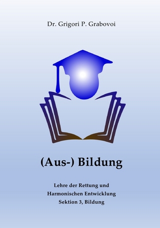 Lehre der Rettung und Harmonischen Entwicklung / (Aus-) Bildung von Grigori Grabovoi