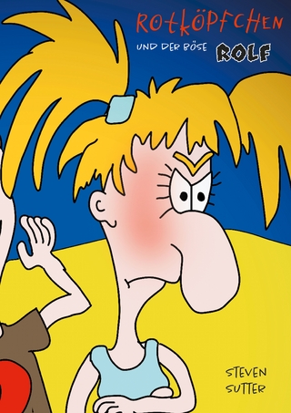 Rotköpfchen und der böse Rolf