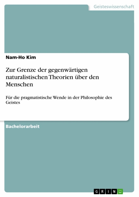 Zur Grenze der gegenw&auml;rtigen naturalistischen Theorien &uuml;ber den Menschen -  Nam-Ho Kim