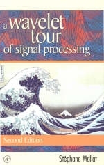 Wavelet Tour of Signal Processing